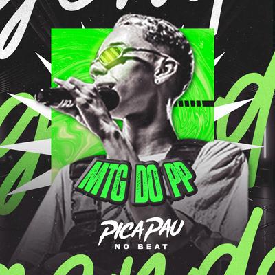 MTG do PP (feat. Mc Mr. Bim) (feat. Mc Mr. Bim) By Picapau No Beat, Mc Mr. Bim's cover
