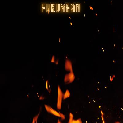Fukumean (UKG Remix) By Remix Kingz, ZEORMX's cover