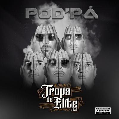 Pod Pá By Tropa de Elite's cover