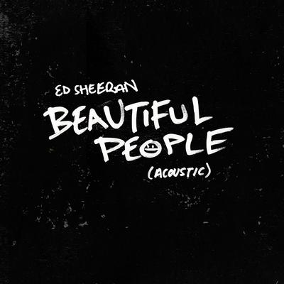 Beautiful People (Acoustic) By Ed Sheeran's cover