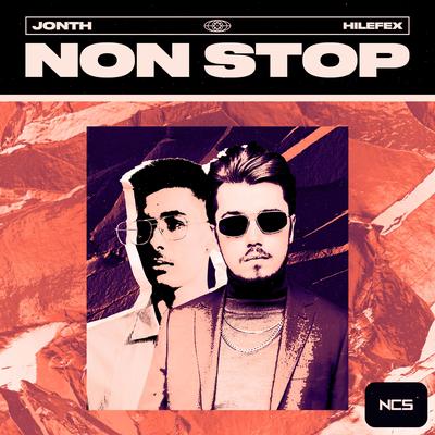 Non Stop By Jonth, Hilefex's cover