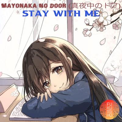 Mayonaka No Door (真夜中のドア)  Stay With Me's cover
