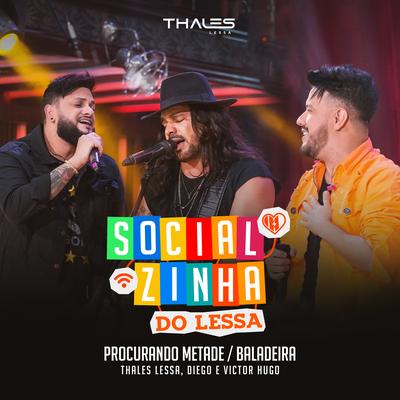 Procurando Metade / Baladeira (Ao Vivo) By Diego & Victor Hugo, Thales Lessa's cover