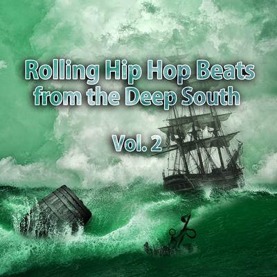 Rolling Hip Hop Beats from the Deep South, Vol. 2's cover