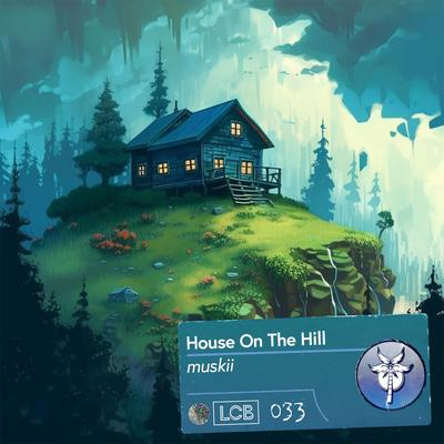 House On The Hill By Muskii, La Cinta Bay's cover