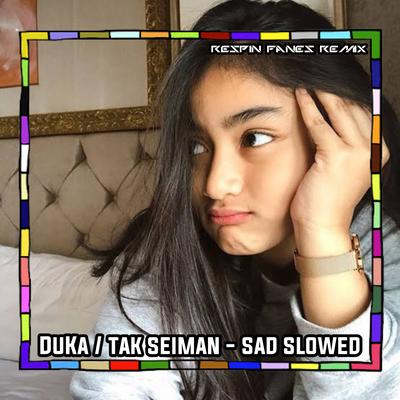 DUKA / TAK SEIMAN SAD SLOWED's cover