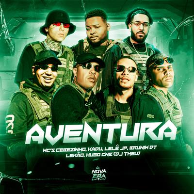 Aventura By Mc Kadu, MC Cebezinho, Mc Lekão, Mc Brunim Dt, Hugo CNB, Dj Theu, Mc Lele JP's cover