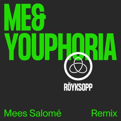 Me&Youphoria (Mees Salomé Remix) By Röyksopp, Mees Salomé's cover