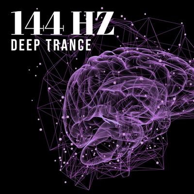 144 HZ: Deep Trance, Spiritual Healing, Chakra Flow's cover