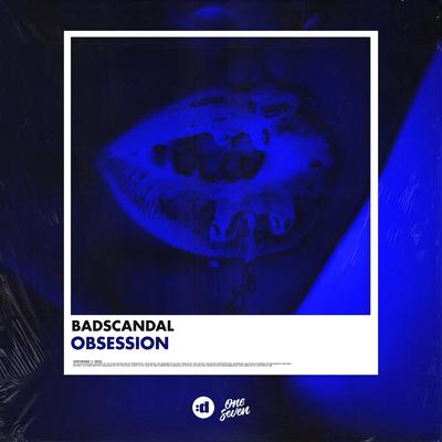 Obsession By Badscandal's cover