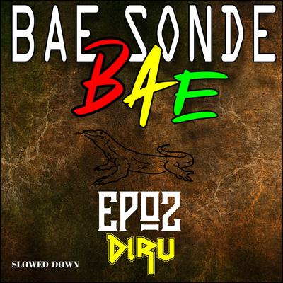 BAE SONDE BAE (Slowed Down)'s cover