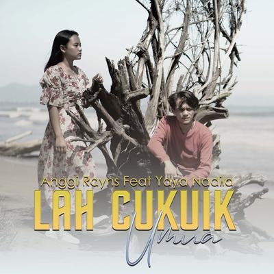 Lah Cukuik Umua By Anggi Rayns, Yaya Nadila's cover