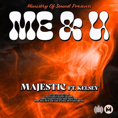 Me & U (feat. Kelsey) By Majestic, Kelsey's cover