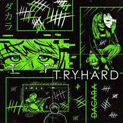 TRYHARD By Dacara's cover