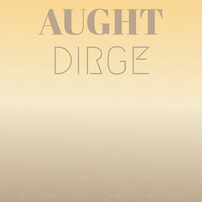 Aught Dirge's cover