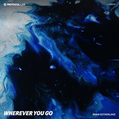 Wherever You Go By Bram Sutherland's cover