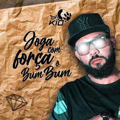Joga Com Força o Bumbum By DJ KIO's cover