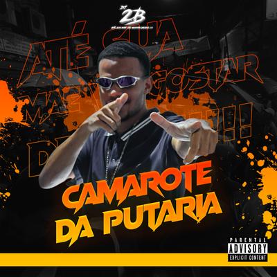 Camarote da Putaria By DJ 2B's cover