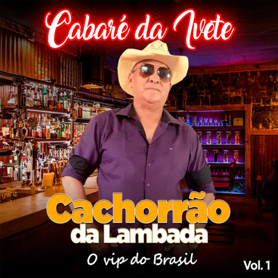 Cabaré Da Ivete By Cachorrão Da Lambada's cover