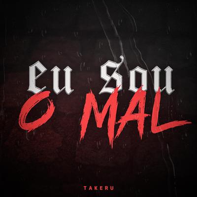 Eu Sou o Mal By Takr, 808 Ander, ZEP's cover