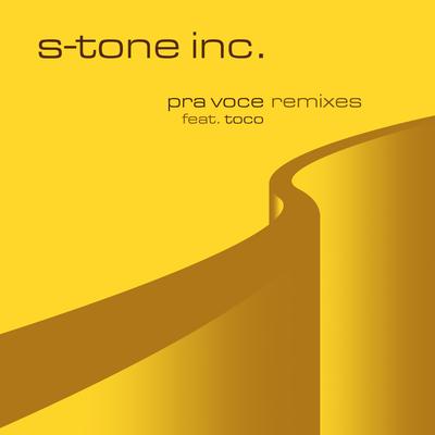 Pra Voce (Remix) By S-Tone Inc., Toco's cover