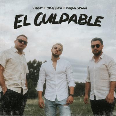 El Culpable By Farovi, Lucas Sugo, Martin Laguna's cover