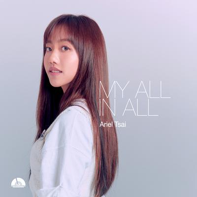 MY ALL IN ALL By Ariel Tsai 's cover