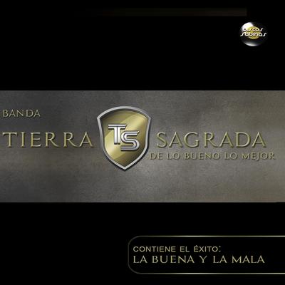 La Buena y la Mala By Banda Tierra Sagrada's cover