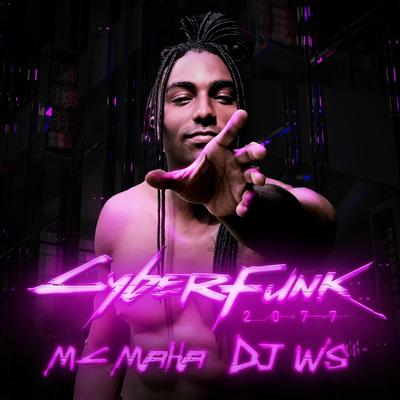 Cyberfunk 2077 By Mc Maha, DJ WS's cover