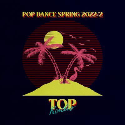 Pop Dance Spring 2022/2 (Top Radio)'s cover