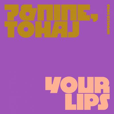 Your Lips By 7&NiNE, Tohaj's cover