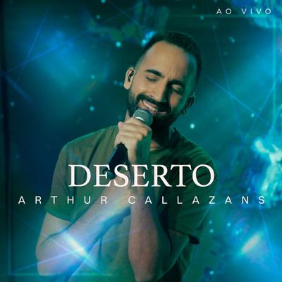 Deserto (Ao Vivo) By Arthur Callazans's cover