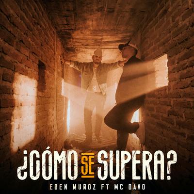 ¿Cómo Se Supera? By Eden Muñoz, MC Davo's cover