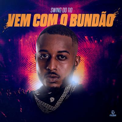 Vem com o bundão By Swing do T10's cover