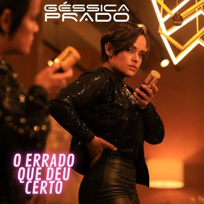 O Errado Que Deu Certo By Géssica Prado's cover