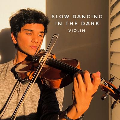 Slow Dancing In The Dark (Violin) By Joel Sunny's cover