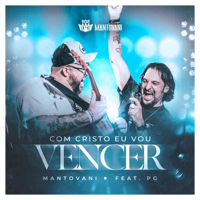 Com Cristo Eu Vou Vencer By Mantovani, PG's cover