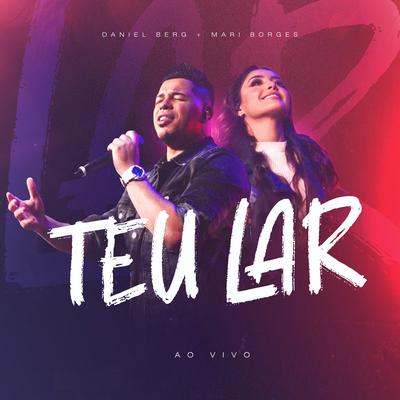 Teu Lar By Daniel Berg, Mari Borges's cover