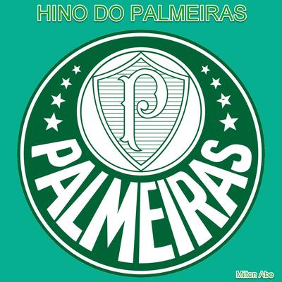 Hino Do Palmeiras By Milton Abe's cover