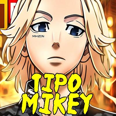Tipo Mikey By MHRAP's cover