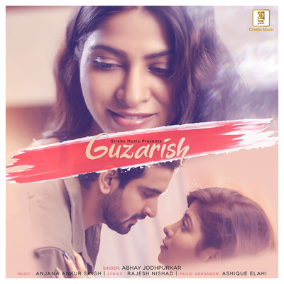 Guzarish By Abhay Jodhpurkar, Anjana Ankur Singh's cover