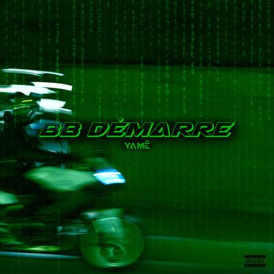 BB Démarre By Yamê's cover