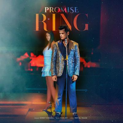 Promise Ring By Shrey Singhal, Sanjoy, Royal Maan's cover