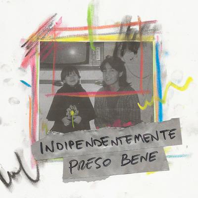 indipendentemente preso bene's cover