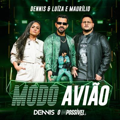 Modo Avião (Ao Vivo) By DENNIS, Luíza & Maurílio's cover
