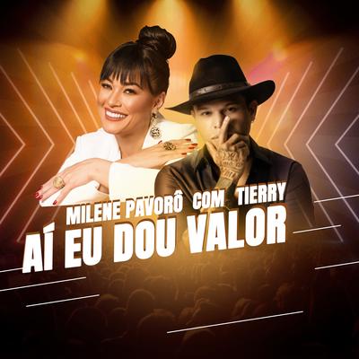 Aí Eu Dou Valor By Milene Pavorô, Tierry's cover