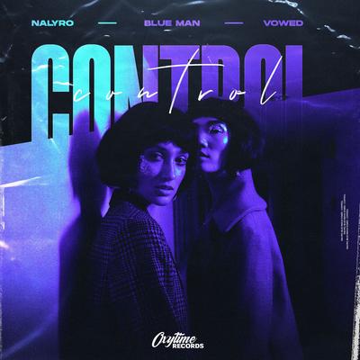 Control By Nalyro, Blue Man, Vowed's cover