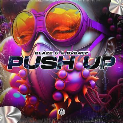 Push Up (Techno Remix) By Blaze U, BVBATZ's cover