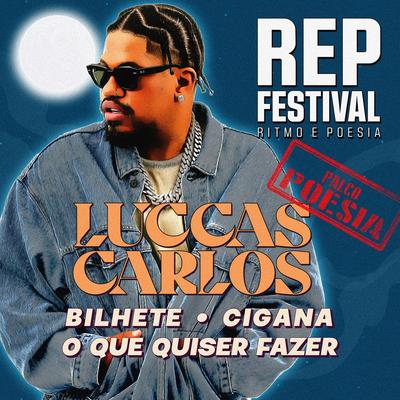 O Que Quiser Fazer (Ao Vivo no REP Festival) By REP Festival, Luccas Carlos's cover