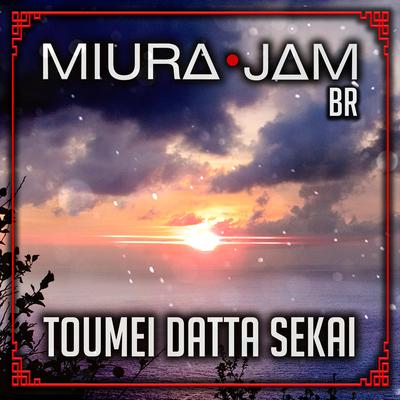 Toumei Datta Sekai (Naruto Shippuden) By Miura Jam BR's cover